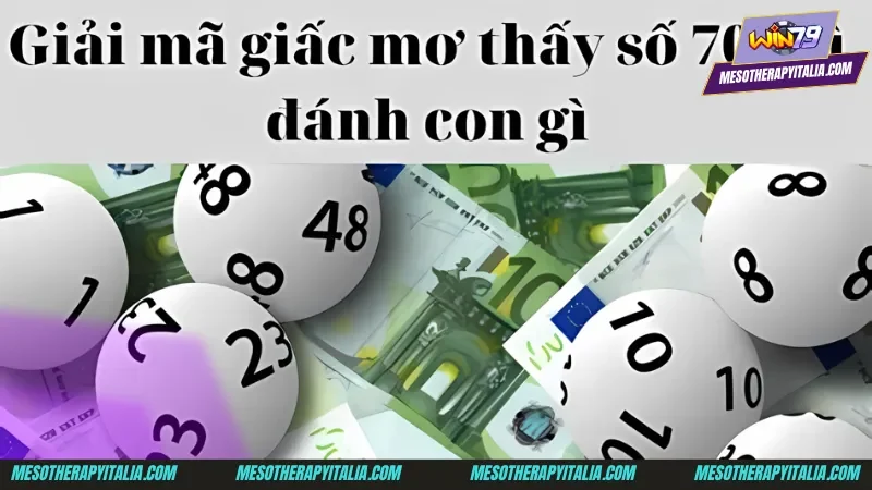 Giải đáp thắc mắc đề về 70 hôm sau đánh lô gì